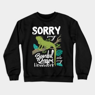 Sorry My Bearded Dragon Ate My Homework Funny Bearded Dragon Lover Crewneck Sweatshirt